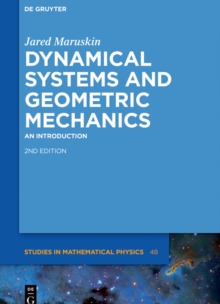 Dynamical Systems and Geometric Mechanics : An Introduction