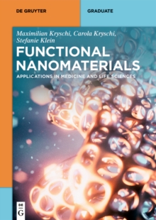 Functional Nanomaterials : Applications in Medicine and Life Sciences