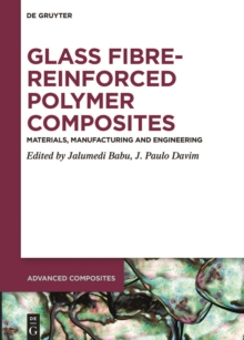 Glass Fibre-Reinforced Polymer Composites : Materials, Manufacturing and Engineering