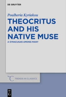 Theocritus and his native Muse : A Syracusan among many