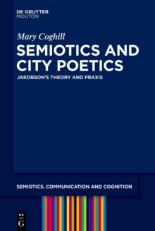 Semiotics and City Poetics : Jakobson's Theory and Praxis