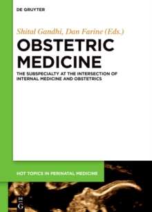 Obstetric Medicine : The Subspecialty at the intersection of Internal Medicine and Obstetrics