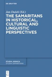 The Samaritans in Historical, Cultural and Linguistic Perspectives