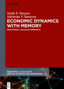 Economic Dynamics with Memory : Fractional Calculus Approach