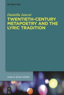 Twentieth-Century Metapoetry and the Lyric Tradition