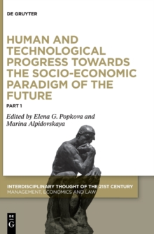 Human and Technological Progress Towards the Socio-Economic Paradigm of the Future : Part 1