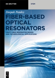 Fiber-Based Optical Resonators : Cavity QED, Resonator Design and Technological Applications