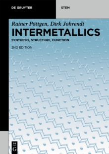 Intermetallics : Synthesis, Structure, Function