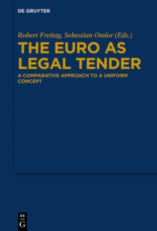 The Euro as Legal Tender : A Comparative Approach to a Uniform Concept