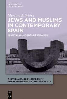 Jews and Muslims in Contemporary Spain : Redefining National Boundaries