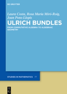 Ulrich Bundles : From Commutative Algebra to Algebraic Geometry