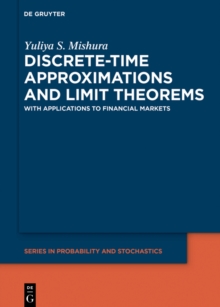 Discrete-Time Approximations and Limit Theorems : In Applications to Financial Markets