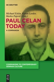 Paul Celan Today : A Companion