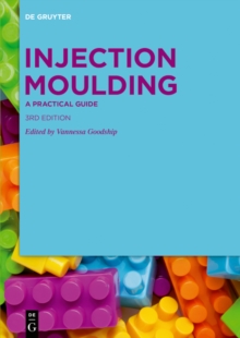 Injection Moulding : A Practical Guide