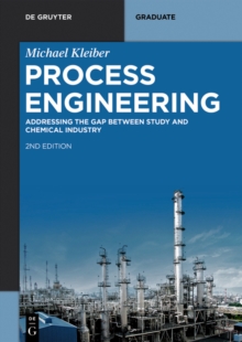 Process Engineering : Addressing the Gap between Study and Chemical Industry