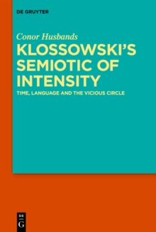 Klossowski's Semiotic of Intensity : Time, Language and The Vicious Circle