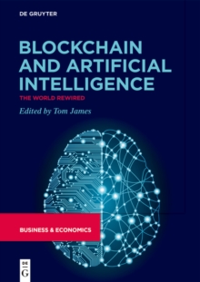 Blockchain and Artificial Intelligence : The World Rewired