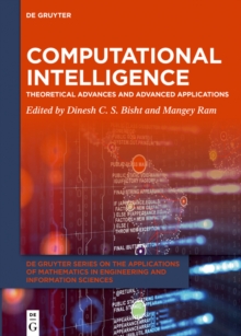 Computational Intelligence : Theoretical Advances and Advanced Applications