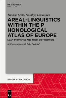 Areal Linguistics within the Phonological Atlas of Europe : Loan Phonemes and their Distribution