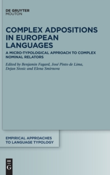 Complex Adpositions in European Languages : A Micro-Typological Approach to Complex Nominal Relators