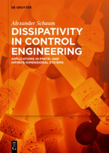 Dissipativity in Control Engineering : Applications in Finite- and Infinite-Dimensional Systems