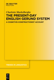 The Present-day English Gerund System : A Cognitive-Constructionist Account