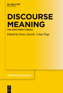 Discourse Meaning : The View from Turkish