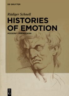 Histories of Emotion : Modern - Premodern