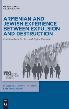 Armenian and Jewish Experience between Expulsion and Destruction