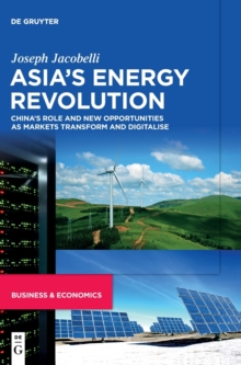 Asia's Energy Revolution : China's Role and New Opportunities as Markets Transform and Digitalise