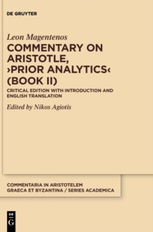 Commentary on Aristotle, >Prior Analytics< (Book II) : Critical Edition with Introduction and Translation