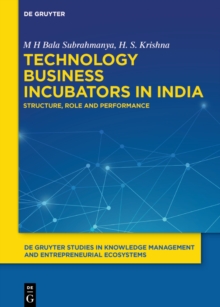 Technology Business Incubators in India : Structure, Role and Performance