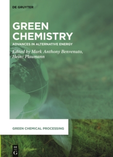 Green Chemistry : Advances in Alternative Energy