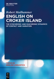 English on Croker Island : The Synchronic and Diachronic Dynamics of Contact and Variation