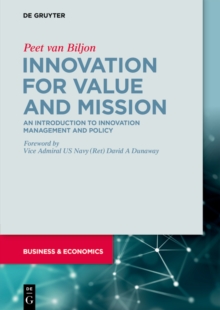 Innovation for Value and Mission : An Introduction to Innovation Management and Policy