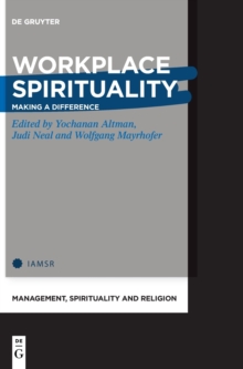 Workplace Spirituality : Making a Difference