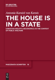 The House is in a State : Christian Wolff's Oeconomica in the context of public welfare