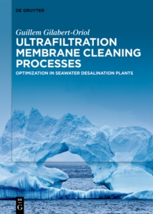 Ultrafiltration Membrane Cleaning Processes : Optimization in Seawater Desalination Plants