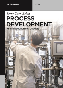 Process Development : An Introduction for Chemists