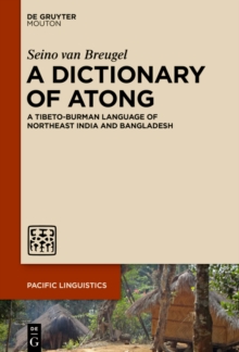 A Dictionary of Atong : A Tibeto-Burman Language of Northeast India and Bangladesh