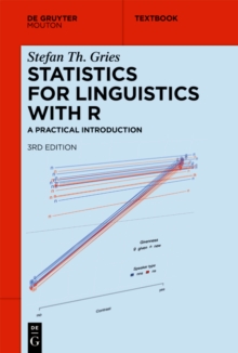 Statistics for Linguistics with R : A Practical Introduction