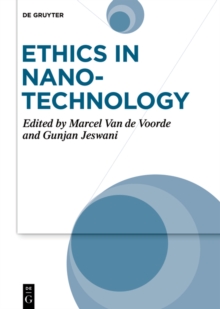 Ethics in Nanotechnology : Social Sciences and Philosophical Aspects