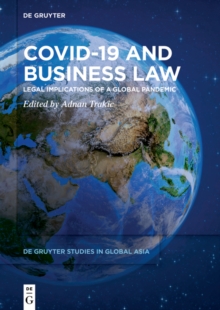 Covid-19 and Business Law : Legal Implications of a Global Pandemic