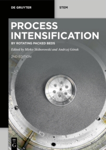 Process Intensification : by Rotating Packed Beds