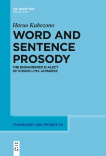 Word and Sentence Prosody : The Endangered Dialect of Koshikijima Japanese