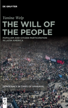 The Will of the People : Populism and Citizen Participation in Latin America