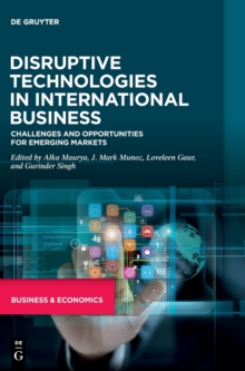 Disruptive Technologies in International Business : Challenges and Opportunities for Emerging Markets