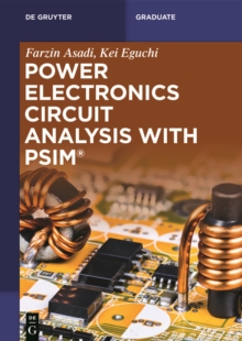 Power Electronics Circuit Analysis with PSIM(R)