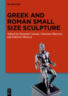 Greek and Roman Small Size Sculpture