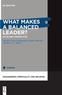 What Makes a Balanced Leader? : An Islamic Perspective